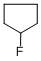 structure of CAS# 1481-36-3, Fluorocyclopentane;Inchi=1/C5h9f/C6-5-3-1-2-4-5/H5h,1-4H;Cyclopentane, Fluoro-